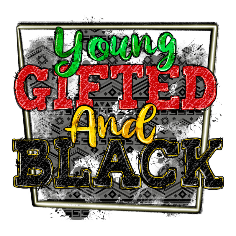 Young Gifted And Black Ladies Tee by CowGirlArtShop | Teevron