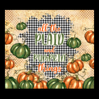 All The Plaid And Pumpkin Things Premium Tee | Teevron