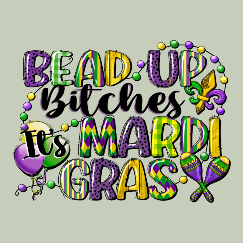 Bead Up Bitches Its Mardi Gras Ladies Tee by CowGirlArtShop | Teevron