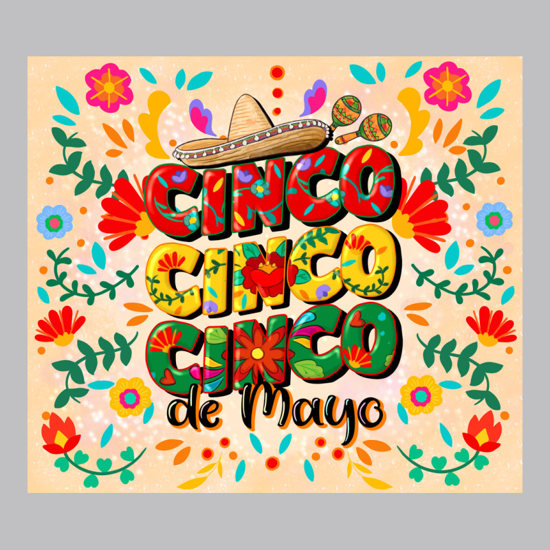 Cinco Cinco Cinco De Mayo Classic Tee by CowGirlArtShop | Teevron
