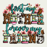 First My Mother Forever My Friend Urban Heavy Tee | Teevron