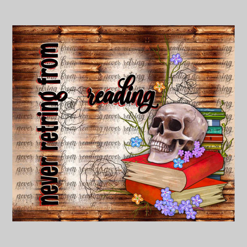 Never Retring From Reading Premium Tee by TumblerDesignByShophia | Teevron
