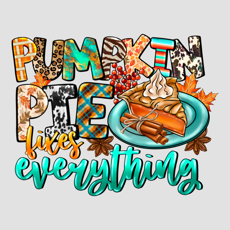 Pumpkin Pie Fixes Everything Premium Hoodie by CowhideDigitalArt | Teevron