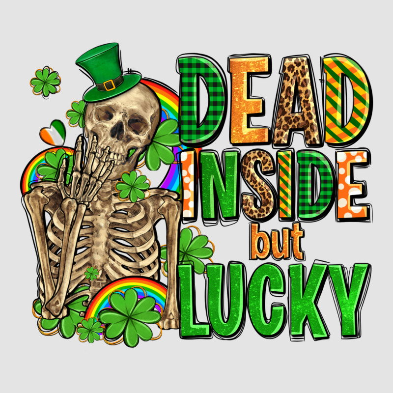 Dead Inside But Lucky  With Skeleton Premium Sweatshirt by AdoDesignShop | Teevron