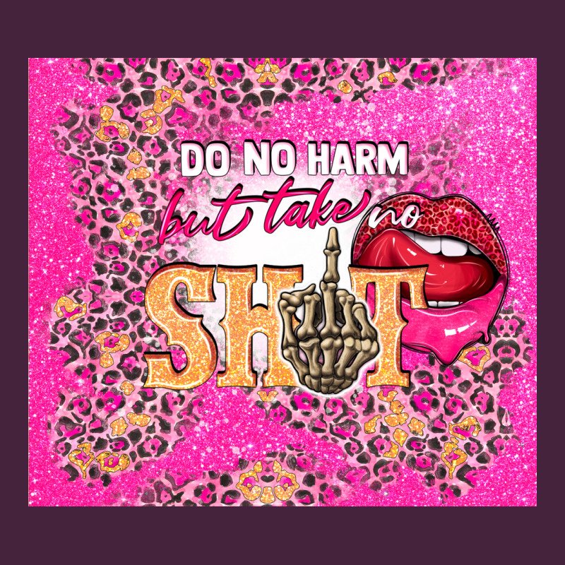 Do No Harm But Take No Shit Premium Tee by TumblerDesignByShophia | Teevron