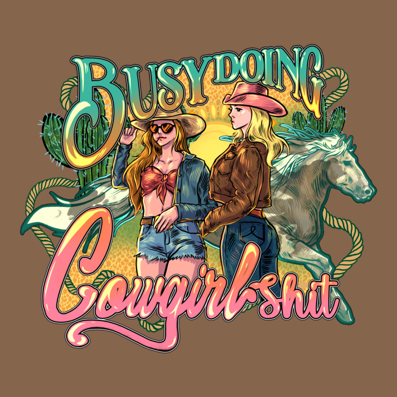 Busy Doing Cowgirl Shit Premium Tee by HowdyJamesFarm | Teevron