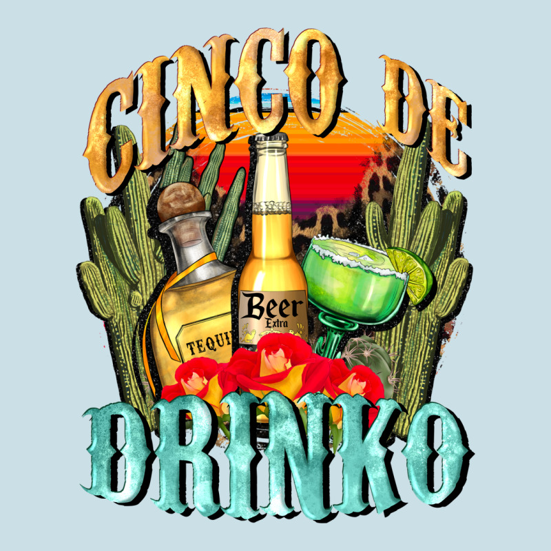 Cinco De Drinko Cinco De Mayo Ladies Tee by CowGirlArtShop | Teevron