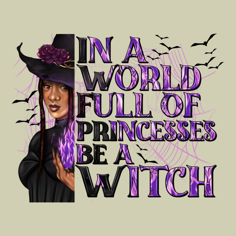 In A World Full Of Princesses Be A Witch Heavy Core Tee by texasbilliewilder | Teevron