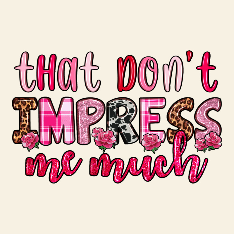 That Don T Impress Me Much Vintage Tee by OliviaCreatesArt | Teevron