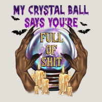 My Crystal Ball Says You're Heavy Core Tee | Teevron