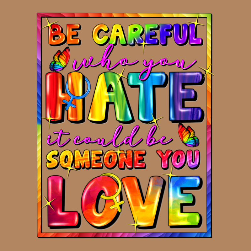 Be Careful Who You Hate It Could Be Someone You Long Sleeve Tee by FaDigitalArtStudio | Teevron