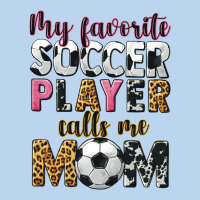 My Favorite Soccer Player Calls Me Mom Classic Tee | Teevron