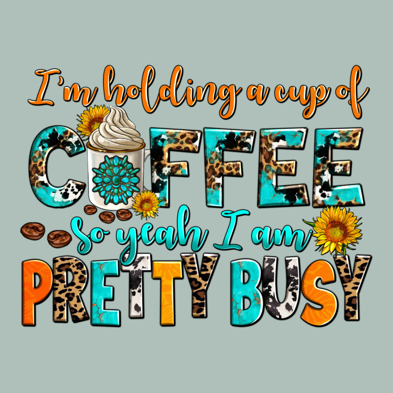 I Am Holding A Cup Of Coffee So Yeah Iam Pretty Bu Heavyweight Hoodie by AdoDesignShop | Teevron