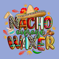 Cinco De Mayo Nacho Average Waxer Classic Tee | Teevron