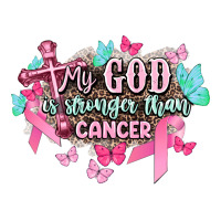 My god is stronger than Cancer Awareness | Teevron