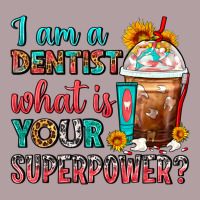 I Am A Dentist What Is Your Superpower Frappe Vintage Hoodie | Teevron