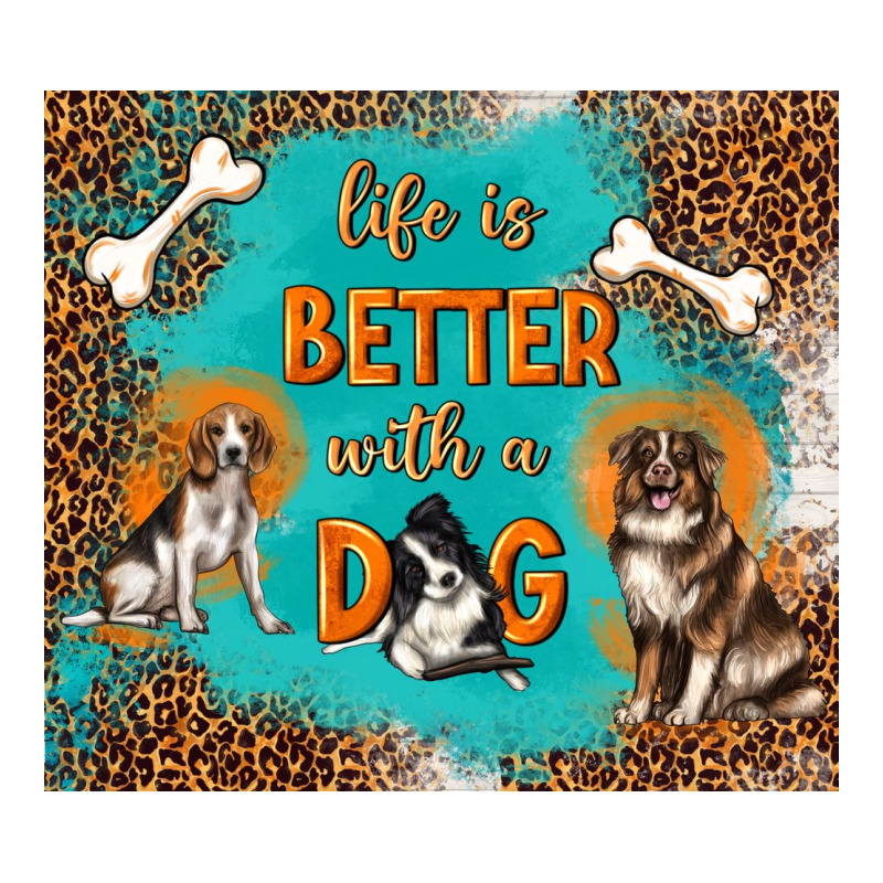 Life Is Better With A Dog Premium Tee by TumblerDesignByShophia | Teevron
