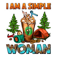 I Am A Simple Woman Camping Frappe | Teevron