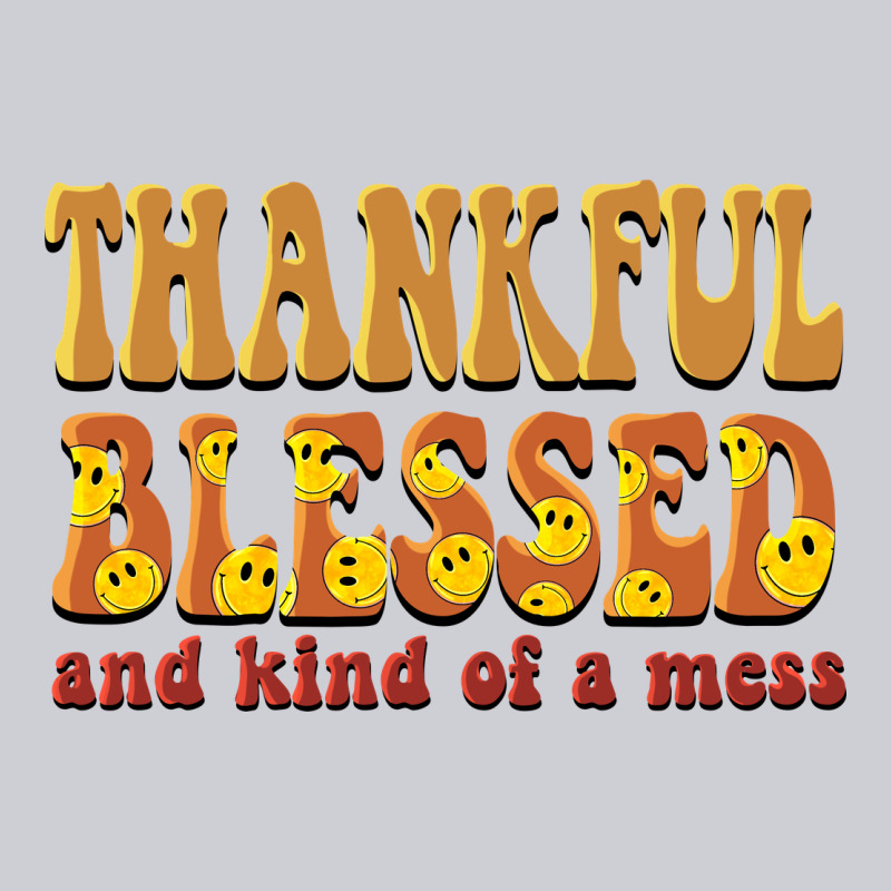 Thankful Blessed And Kind Of A Mess Heavyweight Sweatshirt by BarkalooDesign | Teevron