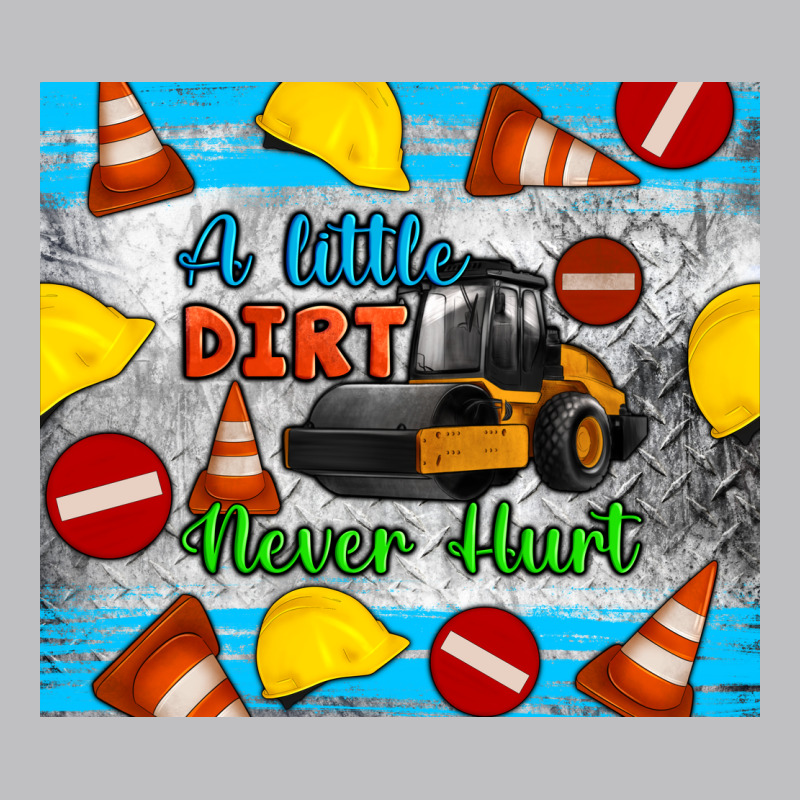 A Little Dirt Never Hurt Steam Roller Tumbler Classic Tee by Artiststas | Teevron