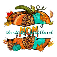 thankful grateful blessed mom pumpkin | Teevron