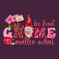 Be Kind Gnome Matter What Valentine's Day Premium Tee | Teevron