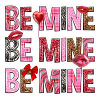 Be mine be mine be mine Valentine's Day | Teevron