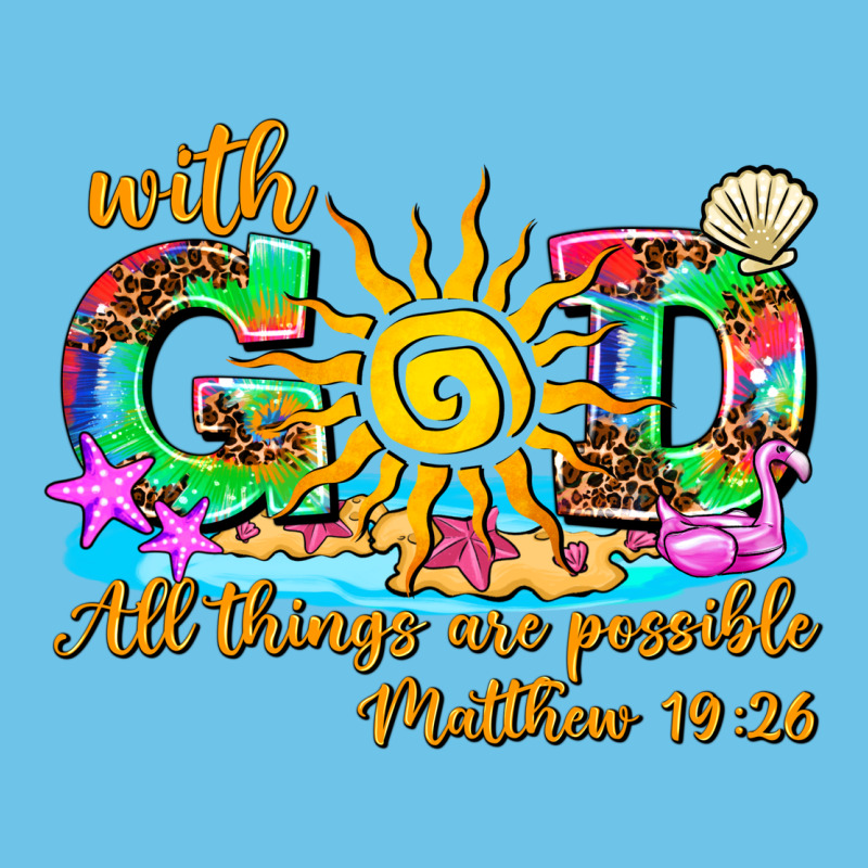 With God All Things Are Possible Summer Premium Sweatshirt by AdoDesignShop | Teevron