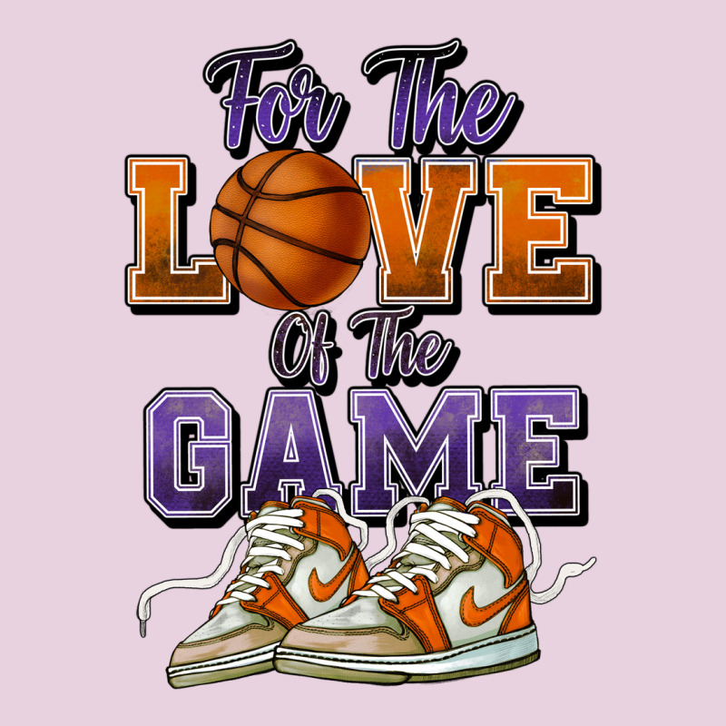 For The Love Of The Game Basketball Ladies Tee by HowdyJamesFarm | Teevron