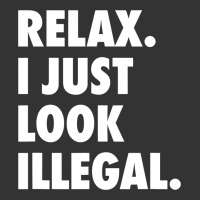 relax trump i just look illegal politically incorrect t shirt | Teevron