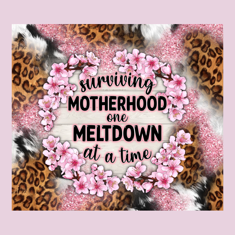 Surviving Motherhood One Meltdown At The Time Ladies Tee by TumblerDesignByShophia | Teevron