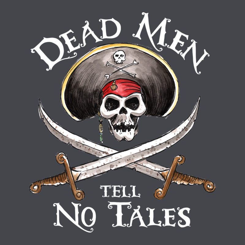 Dead Men Tell No Tales Funny Gifts Boy Girl Long Sleeve Tee by maiPhamDesign | Teevron