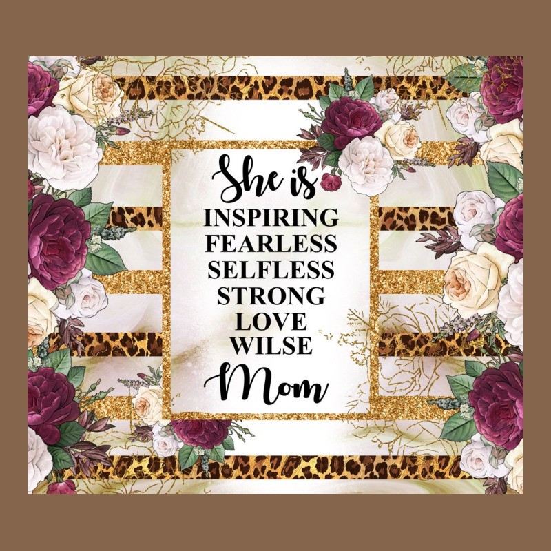 Mother's Day She Is Inspiring Fearless Selfless Strong Love Wilse Mom  Premium Tee by TumblerDesignByShophia | Teevron