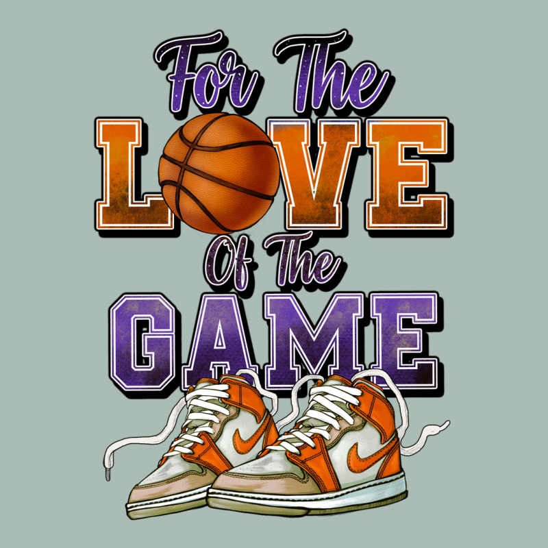 For The Love Of The Game Basketball Classic Tee by HowdyJamesFarm | Teevron