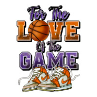 for the love of the game basketball | Teevron