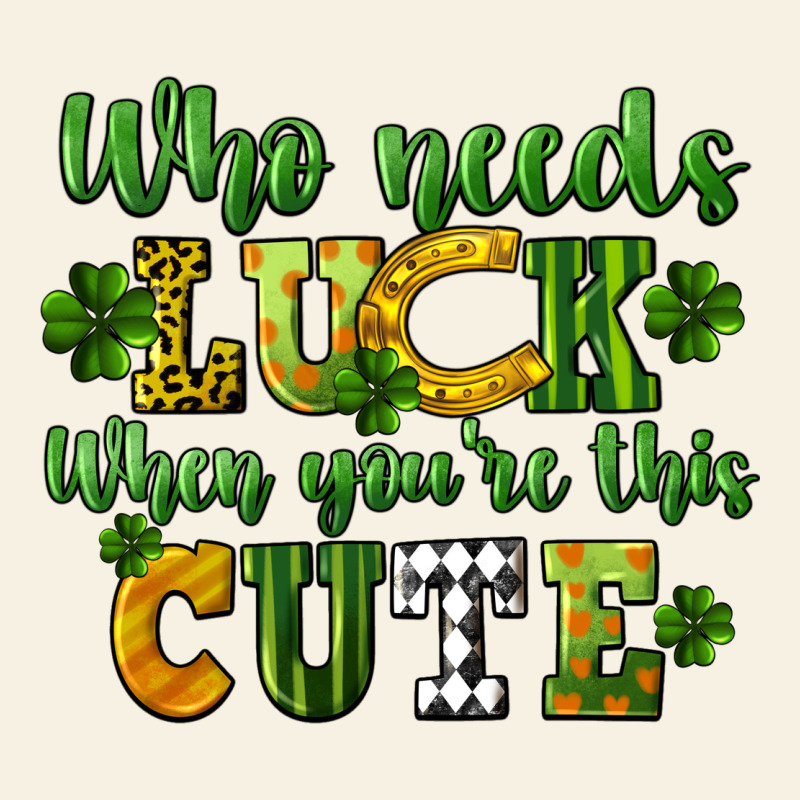 Who Needs Luck When You're This Cute St. Patrick's Vintage Tee by CowGirlArtShop | Teevron