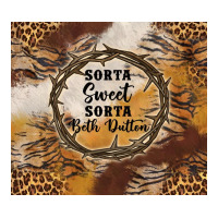 Western Sorta Sweet Sorta Beth Dutton Tumbler Tbs Premium Tee | Teevron