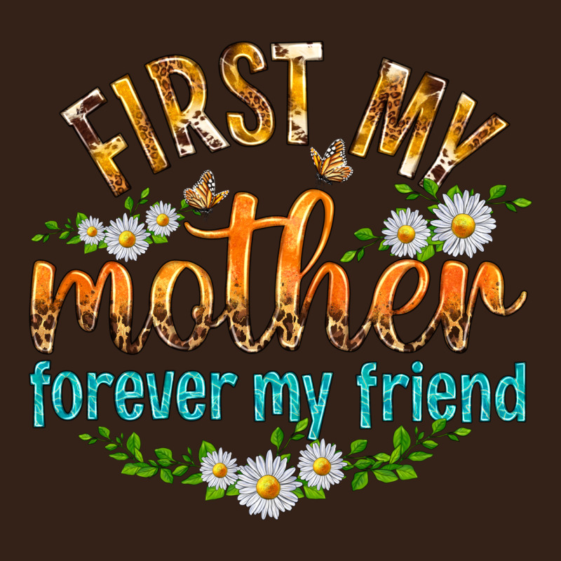 First My Mother Forever My Friend With Daisies Heavy Core Tee by texasbilliewilder | Teevron