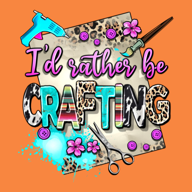 I D Rather Be Crafting Premium Sweatshirt by AdoDesignShop | Teevron