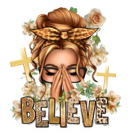 Blonde Hair Believe Praying Caucasian Messy Bun | Teevron