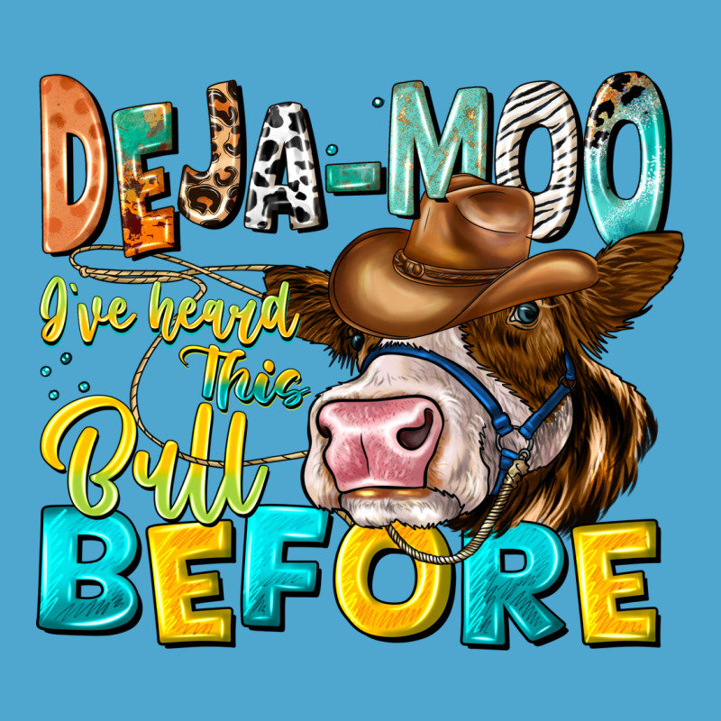 Deja Moo I've Heard Tih Bull Before Premium Hoodie by CowhideDigitalArt | Teevron