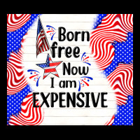 Born Free Now I Am Expensive Ladies Tee | Teevron