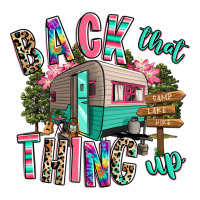 back that thing up camping | Teevron