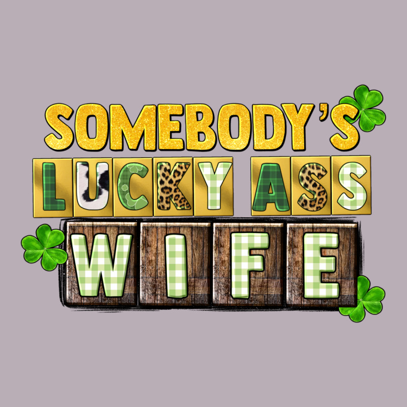 St. Patrick's Somebody's Lucky Ass Wife Vintage Tee by CowGirlArtShop | Teevron