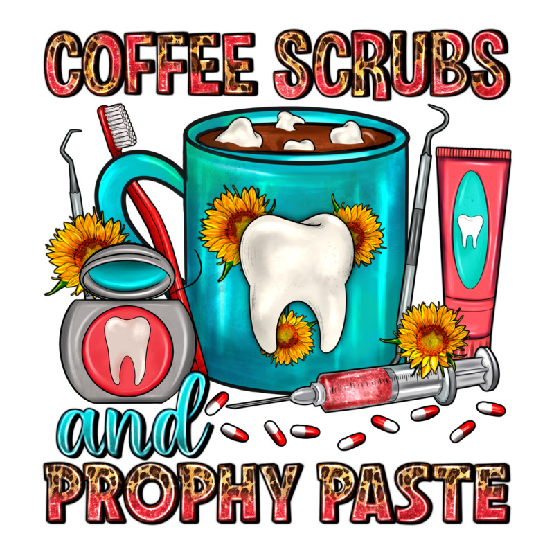 Coffee Scrubs And Prophy Paste Dentist Coffee Long Sleeve Tee by FaDigitalArtStudio | Teevron