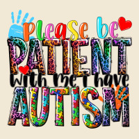 Please Be Patient With Me I Have Autism Premium Tee | Teevron