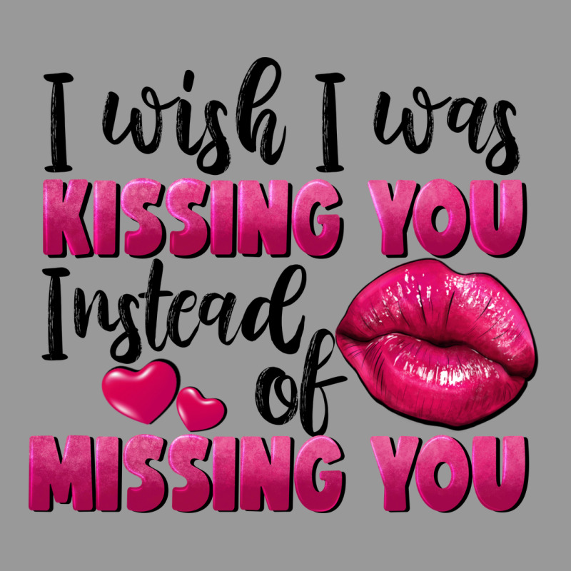 I Wish I Was Kissing You Instead Of Missing You Vintage Hoodie by FaDigitalArtStudio | Teevron