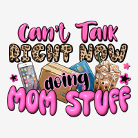 Can't Talk Right Now Doing Mom Stuff Urban Hoodie | Teevron