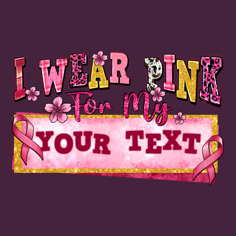 I Wear Pink For My Custom Premium Tee by texasbilliewilder | Teevron
