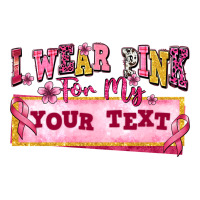 i wear pink for my custom | Teevron